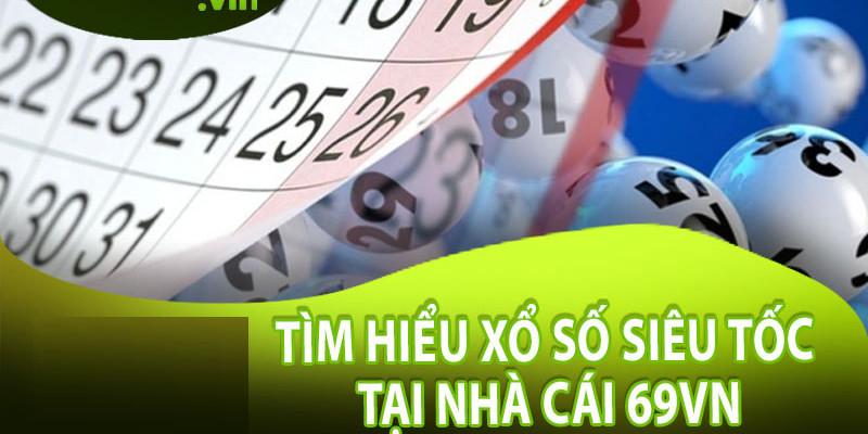 Cơ hội đổi đời đang chờ đón bạn khi tham gia XS siêu tốc tại 69VN